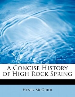 Couverture_A Concise History Of High Rock Spring