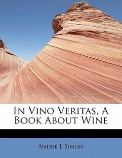 Front cover_In Vino Veritas, A Book About Wine