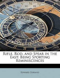 Front cover_Rifle, Rod, And Spear In The East