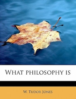 Front cover_What Philosophy Is