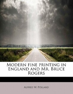 Front cover_Modern Fine Printing In England And Mr. Bruce Rogers