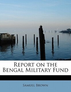 Front cover_Report On The Bengal Military Fund