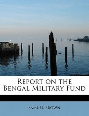 Front cover_Report On The Bengal Military Fund