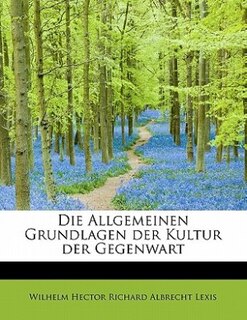 Couverture_Die Allgemeinen Grundlagen Der Kultur Der Gegenwart