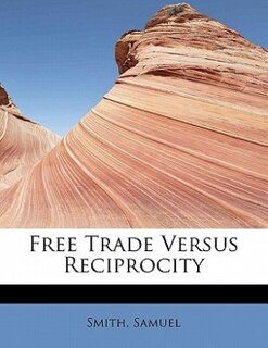 Couverture_Free Trade Versus Reciprocity