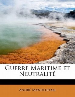 Couverture_Guerre Maritime Et Neutralité