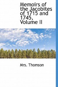 Front cover_Memoirs Of The Jacobites Of 1715 And 1745, Volume Ii