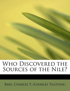 Front cover_Who Discovered The Sources Of The Nile?