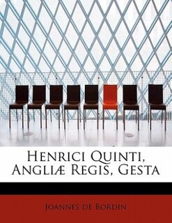 Front cover_Henrici Quinti, Angliæ Regis, Gesta