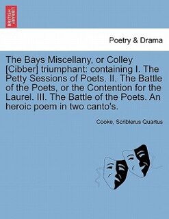 Front cover_The Bays Miscellany, or Colley [cibber] Triumphant