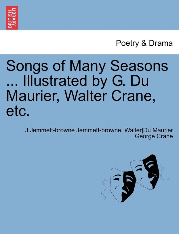 Couverture_Songs Of Many Seasons ... Illustrated By G. Du Maurier, Walter Crane, Etc.
