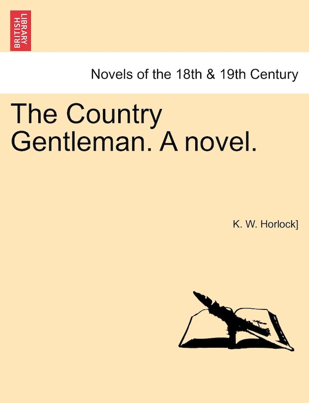 Front cover_The Country Gentleman. A Novel. Vol. Iii.