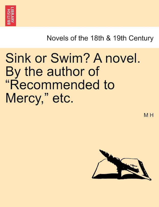 Front cover_Sink or Swim? a Novel. by the Author of Recommended to Mercy, Etc. Vol. III