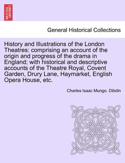 Couverture_History and Illustrations of the London Theatres