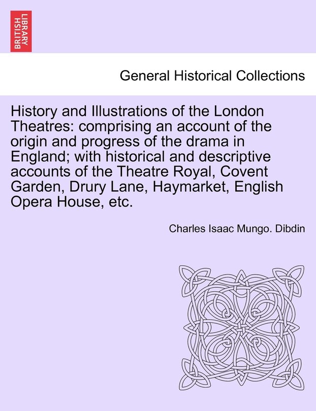 Couverture_History and Illustrations of the London Theatres