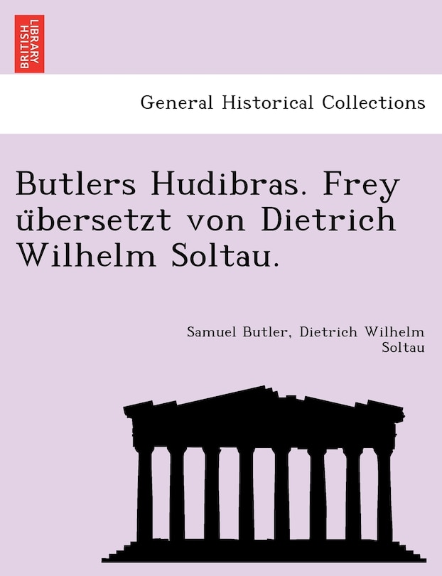 Front cover_Butlers Hudibras. Frey U Bersetzt Von Dietrich Wilhelm Soltau.