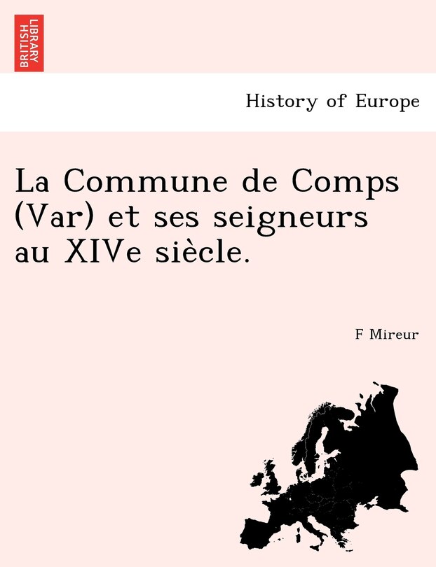 Couverture_La Commune de Comps (Var) et ses seigneurs au XIVe siècle.