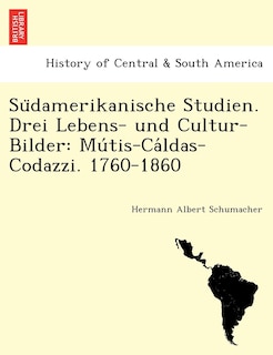 Couverture_Südamerikanische Studien. Drei Lebens- und Cultur-Bilder