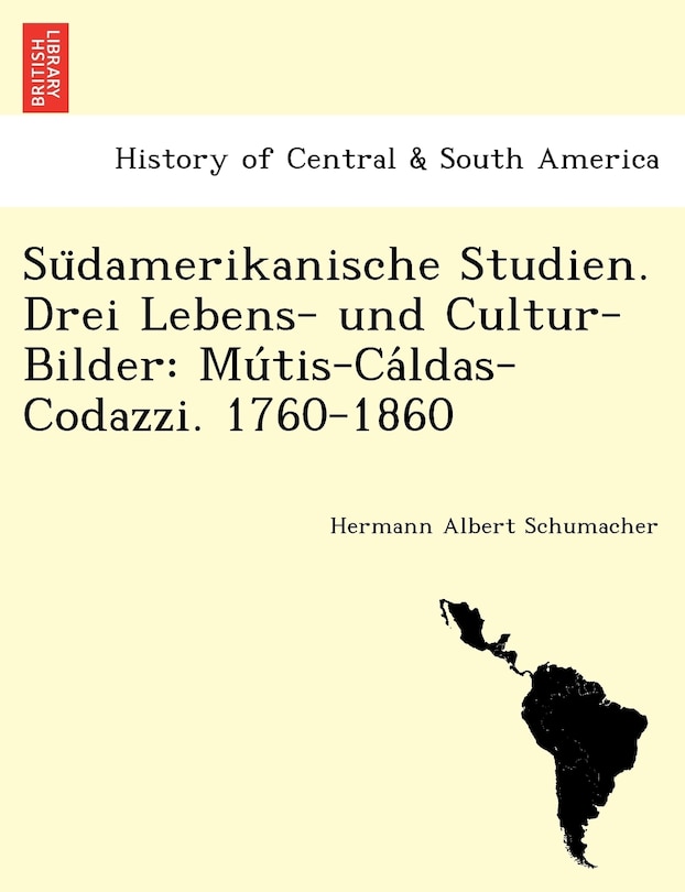 Couverture_Südamerikanische Studien. Drei Lebens- und Cultur-Bilder