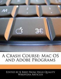 A Crash Course: Mac Os And Adobe Programs