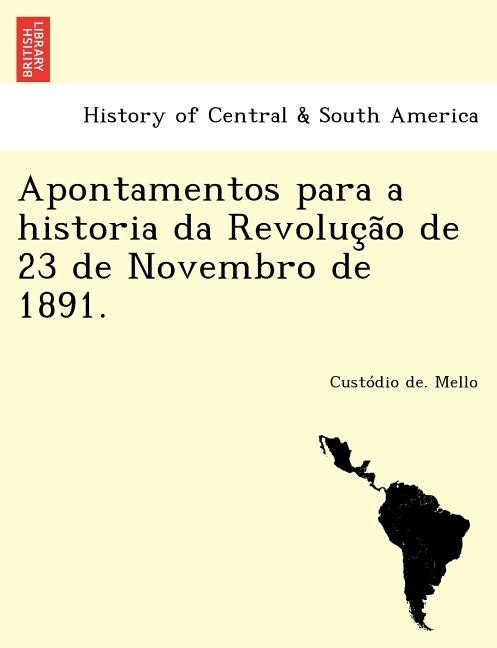 Couverture_Apontamentos Para a Historia Da Revoluc A O de 23 de Novembro de 1891.