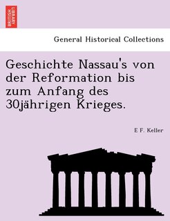 Couverture_Geschichte Nassau's von der Reformation bis zum Anfang des 30jährigen Krieges.