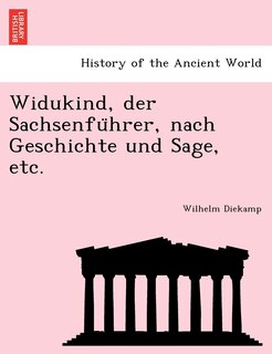Couverture_Widukind, Der Sachsenfu Hrer, Nach Geschichte Und Sage, Etc.
