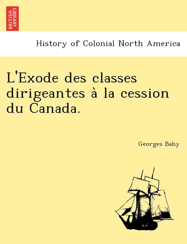 Front cover_L'Exode des classes dirigeantes à la cession du Canada.