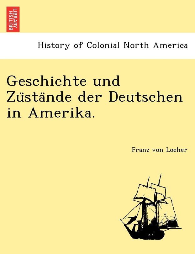 Front cover_Geschichte und Züstände der Deutschen in Amerika.