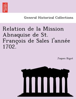 Front cover_Relation de la Mission Abnaquise de St. François de Sales l'année 1702.