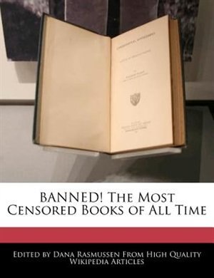 Banned! The Most Censored Books Of All Time