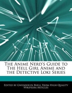 The Anime Nerd's Guide To The Hell Girl Anime And The Detective Loki Series
