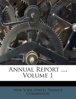 Annual Report ..., Volume 1