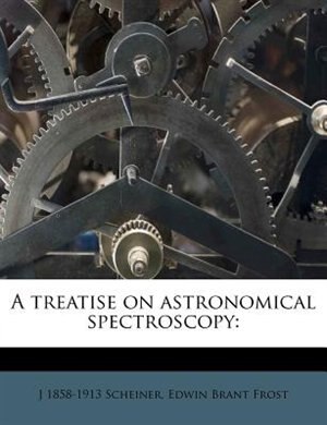 Front cover_A Treatise On Astronomical Spectroscopy