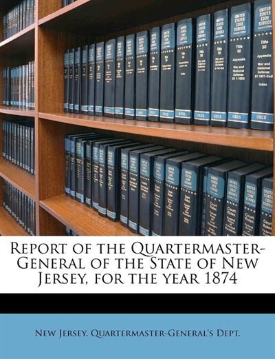 Front cover_Report of the Quartermaster- General of the State of New Jersey, for the year 1874
