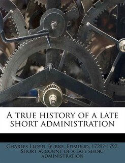 Front cover_A True History Of A Late Short Administration