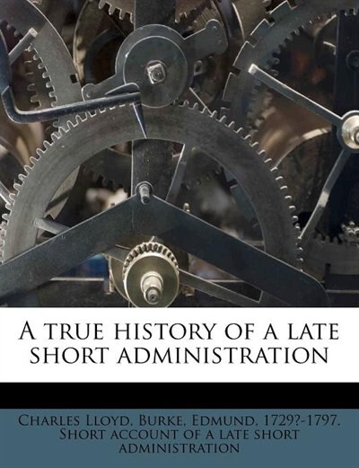 Front cover_A True History Of A Late Short Administration