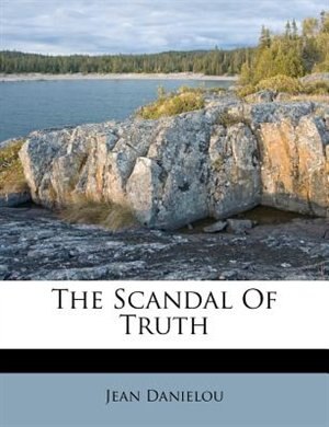 Front cover_The Scandal Of Truth