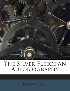 Couverture_The Silver Fleece an Autobiography