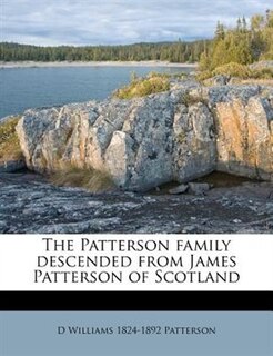 Front cover_The Patterson Family Descended From James Patterson Of Scotland