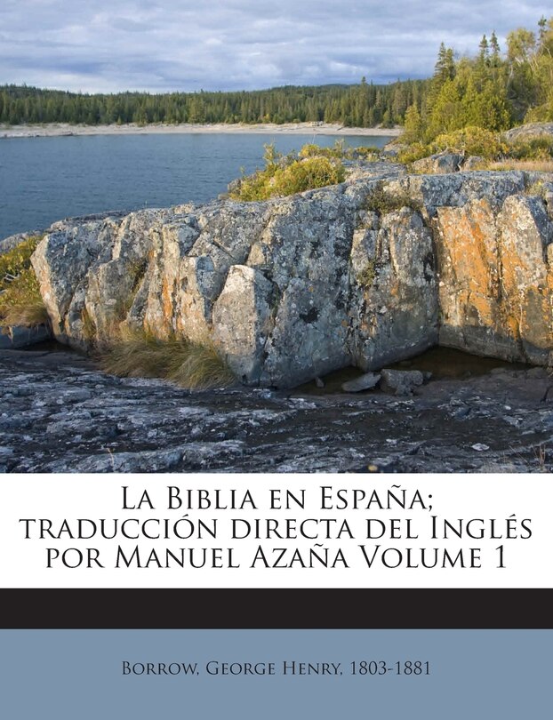 Couverture_La Biblia en Espa&ntilde;a; traducci&oacute;n directa del Ingl&eacute;s por Manuel Aza&ntilde;a Volume 1