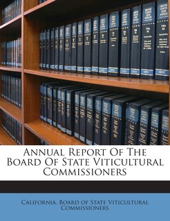 Front cover_Annual Report Of The Board Of State Viticultural Commissioners