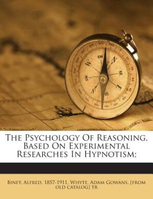 Front cover_The Psychology Of Reasoning, Based On Experimental Researches In Hypnotism;