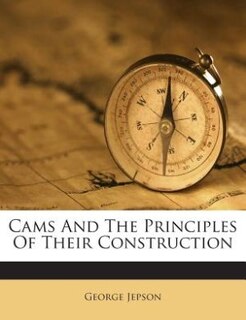 Couverture_Cams And The Principles Of Their Construction