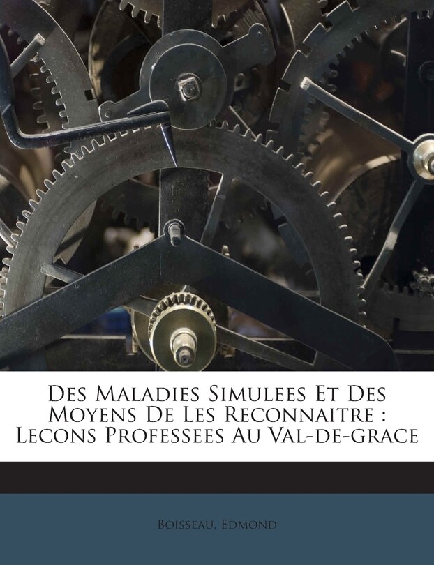 Front cover_Des Maladies Simulees Et Des Moyens De Les Reconnaitre