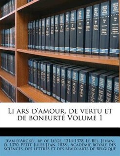 Front cover_Li Ars D'amour, De Vertu Et De Boneurté Volume 1