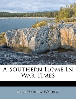 Front cover_A Southern Home In War Times