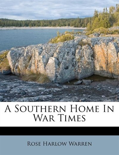 Front cover_A Southern Home In War Times