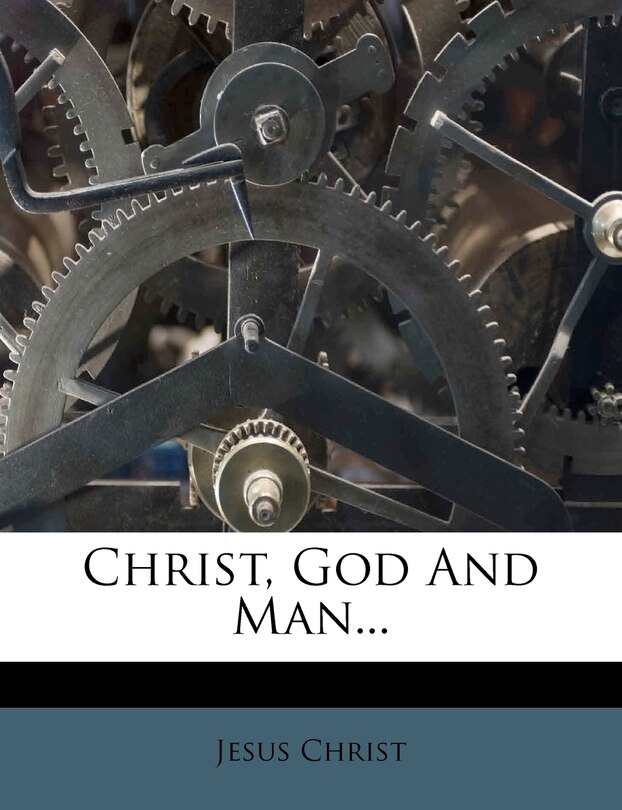 Couverture_Christ, God And Man...