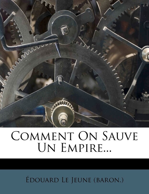 Comment On Sauve Un Empire...